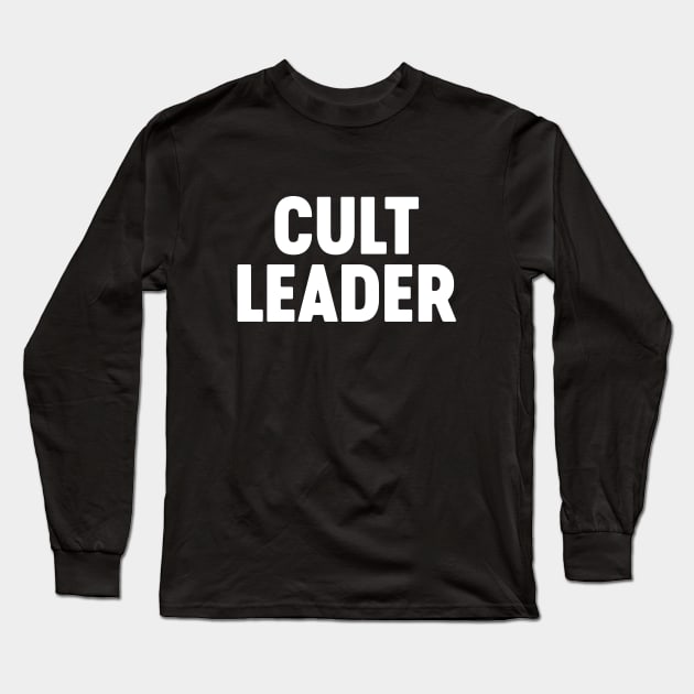 Cult Leader (White) Long Sleeve T-Shirt by Luluca Shirts